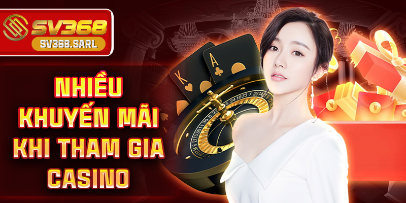 Nhiều khuyến mãi khi tham gia casino